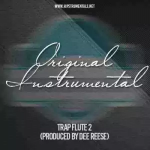 Instrumental: Dee Reese - Trap Flute 2 (Prod. By Dee Reese)
